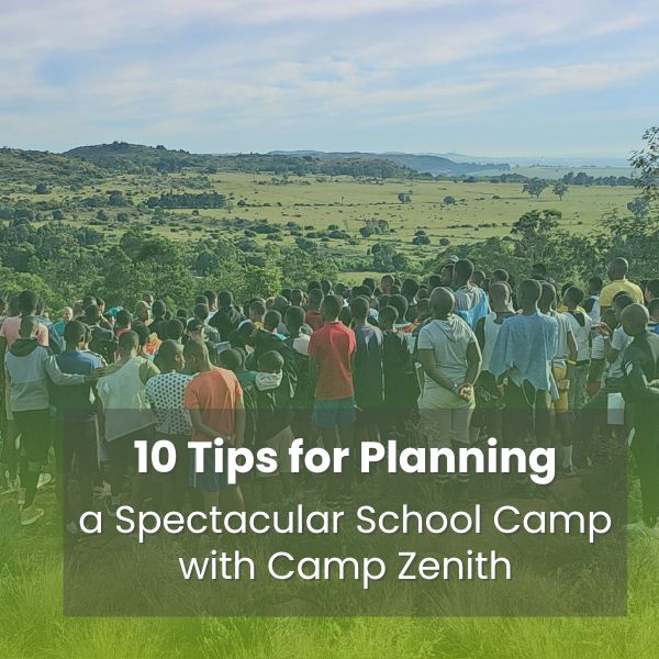 10 Tips for planning a spectacular school camp